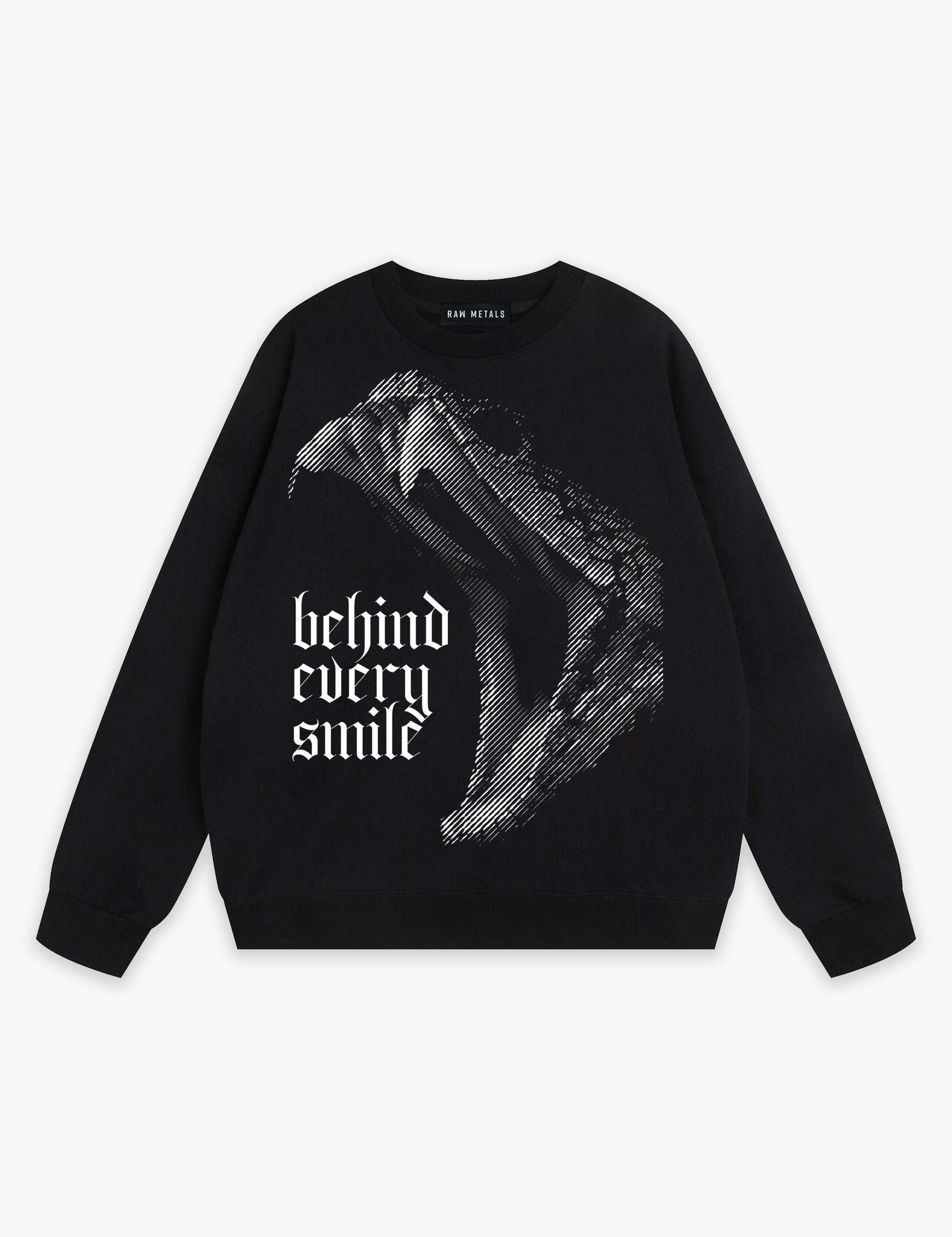 RAW METALS Behind Every Smile Sweatshirt in Black