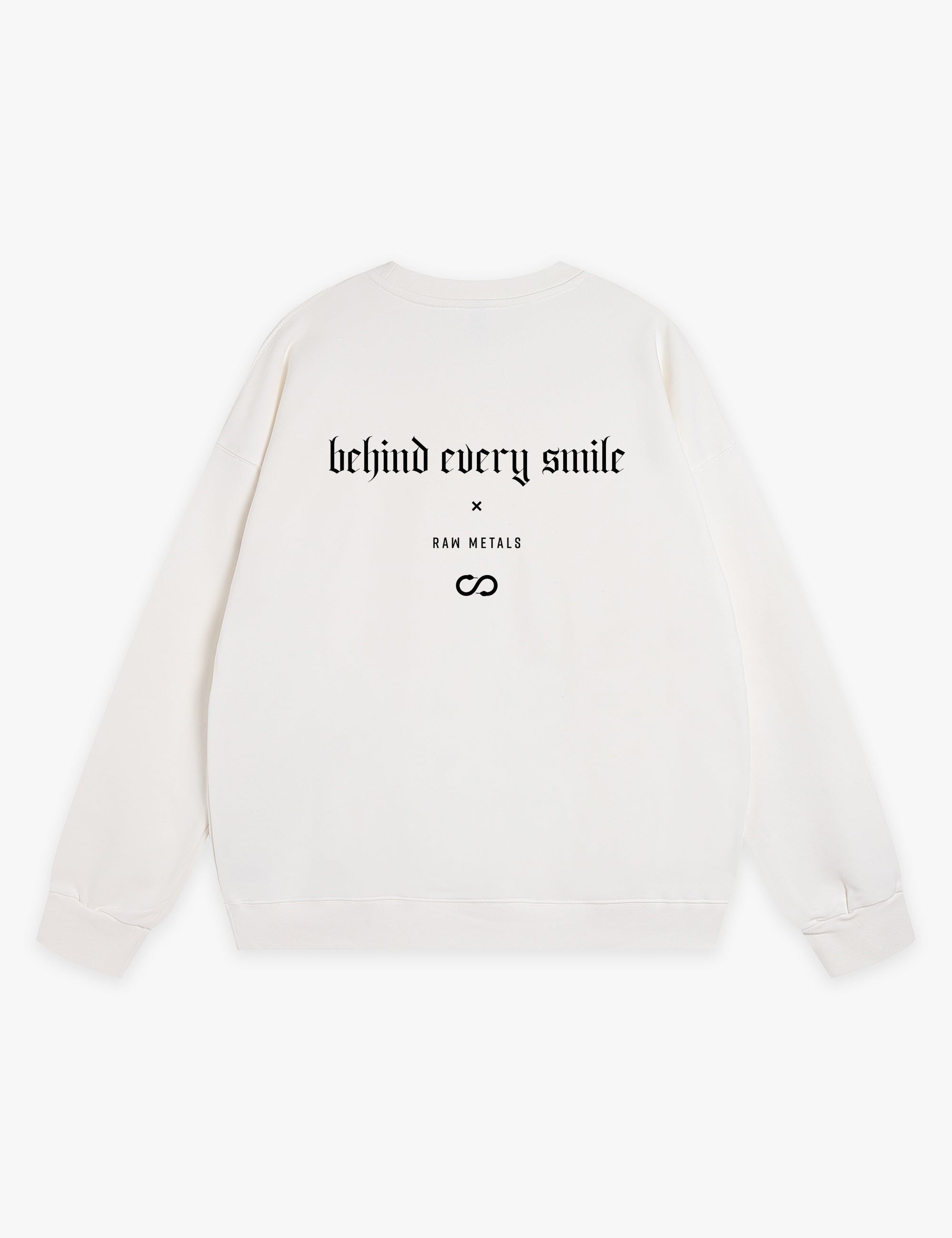 RAW METALS Behind Every Smile Sweatshirt in White