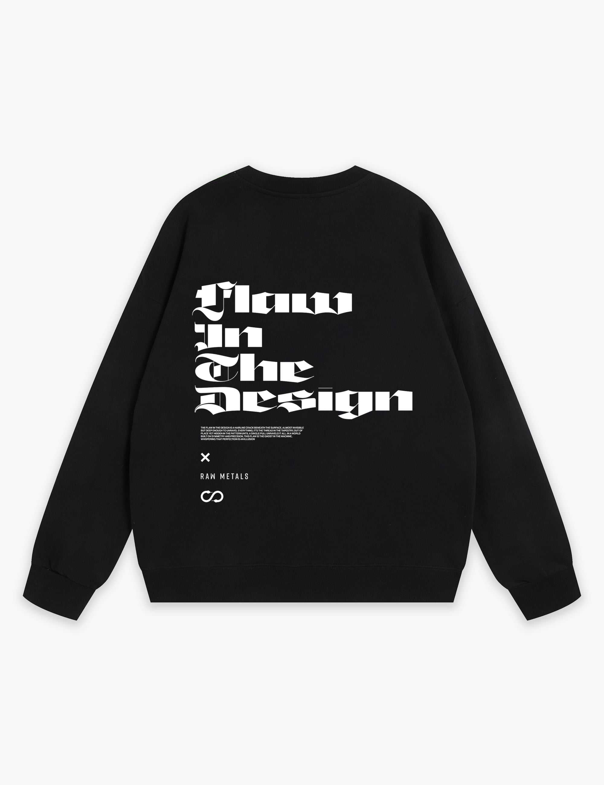 RAW METALS Flaw in the Design Sweatshirt in Black